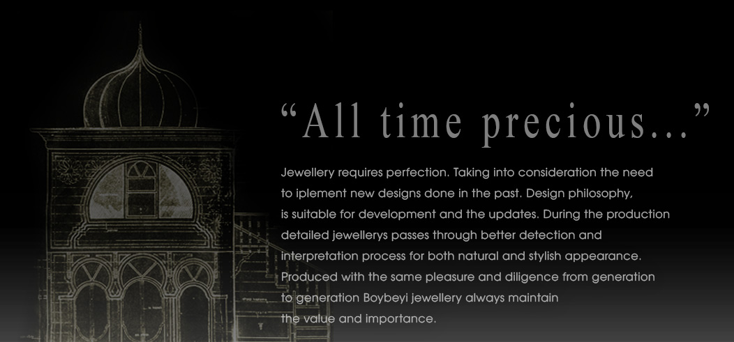Her zaman değerli - boybeyi jewellery hakkında